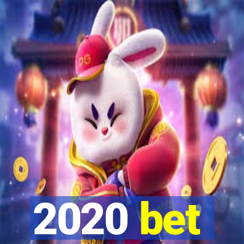 2020 bet